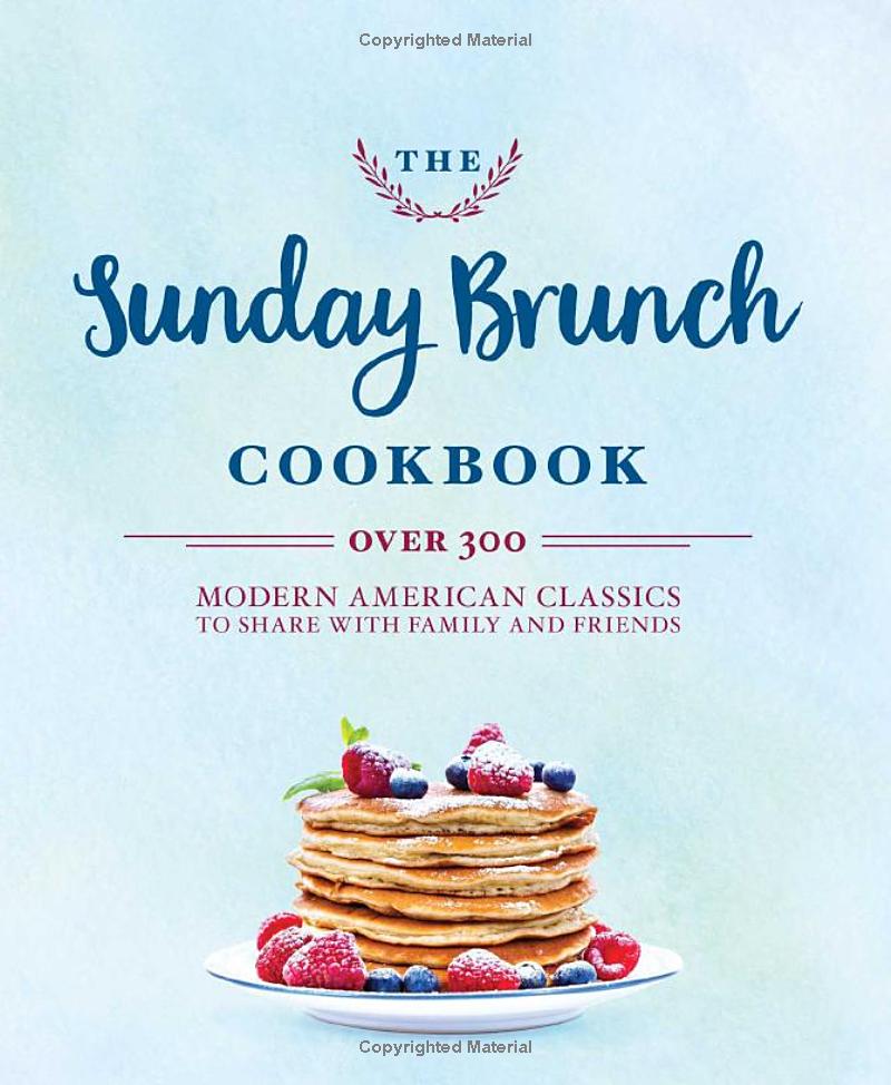 The Sunday Brunch Cookbook