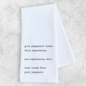 Experience Comes from Poor Judgement Tea Towel