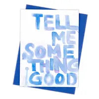 Tell Me Good Card