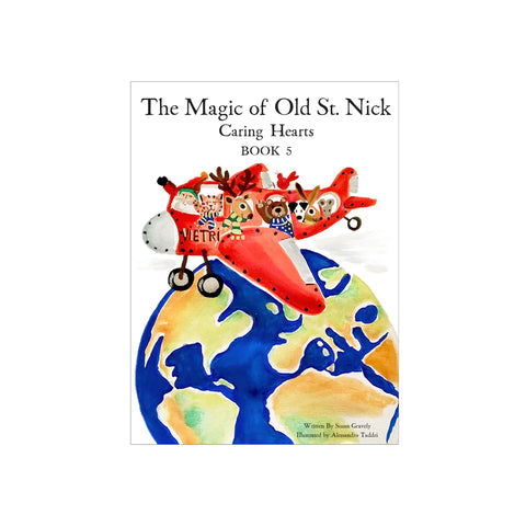 The Magic Of Old Saint Nick: Caring Hearts Children’s Book 5